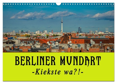 Berliner Mundart (Wandkalender 2024 DIN A3 quer), CALVENDO Monatskalender - Christine Daus