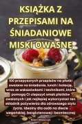 Cover-Bild zum Titel 'KSI¿¿KA Z PRZEPISAMI NA ¿NIADANIOWE MISKI OWASNE' von 'Robert W¿odarczyk'