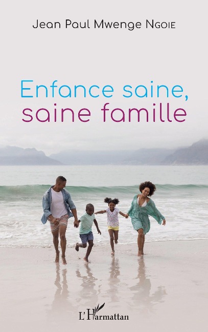 Enfance saine, saine famille - Mwenge Ngoie