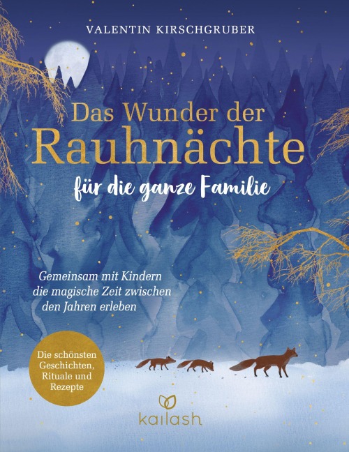 Das Wunder der Rauhnächte für die ganze Familie - Valentin Kirschgruber