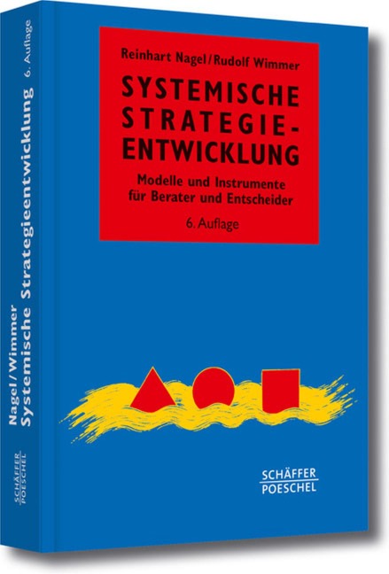 Systemische Strategieentwicklung - Reinhart Nagel, Rudolf Wimmer