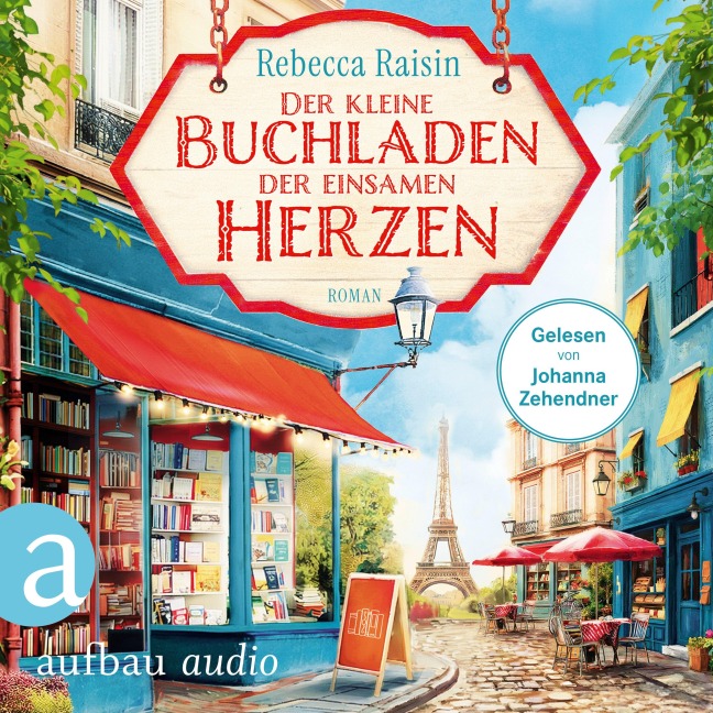 Der kleine Buchladen der einsamen Herzen - Rebecca Raisin