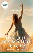 Cover-Bild zum Titel 'Das Licht des Sonnenregens' von 'Nadin Hardwiger'