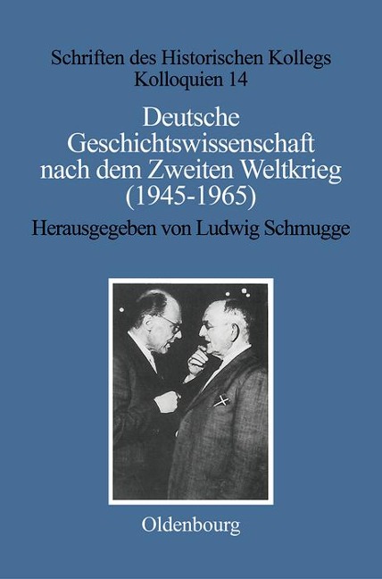 Deutsche Geschichtswissenschaft nach dem Zweiten Weltkrieg (1945-1965) - 