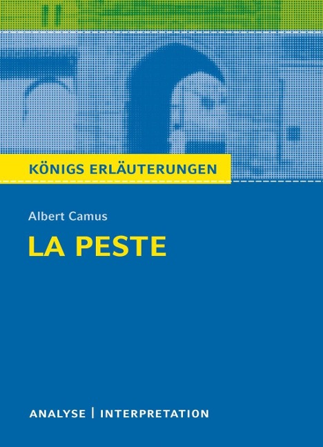 La Peste - Die Pest. Königs Erläuterungen. - Martin Lowsky, Albert Camus