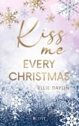 Cover-Bild zum Titel 'Kiss Me Every Christmas' von 'Ellie Daylin'