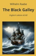 Cover-Bild zum Titel 'The Black Galley: Englisch Lektüre A2 - B2' von 'Wilhelm Raabe'