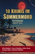 Cover-Bild zum Titel '10 Krimis im Sommermord Extraband August 2026' von 'Alfred Bekker, Arthur Gask, Carolyn Wells, Valentine Williams, Francis Beeding'
