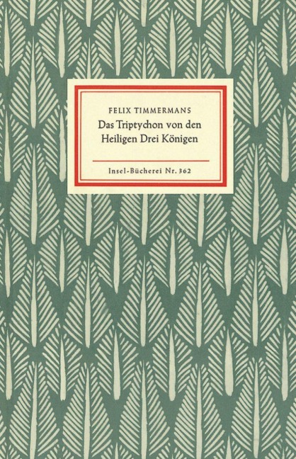 Das Triptychon von den Heiligen Drei Königen - Felix Timmermans