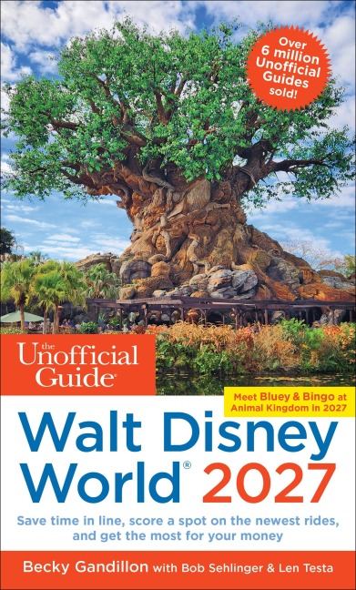 The Unofficial Guide to Walt Disney World 2027 - Becky Gandillon, Len Testa, Bob Sehlinger