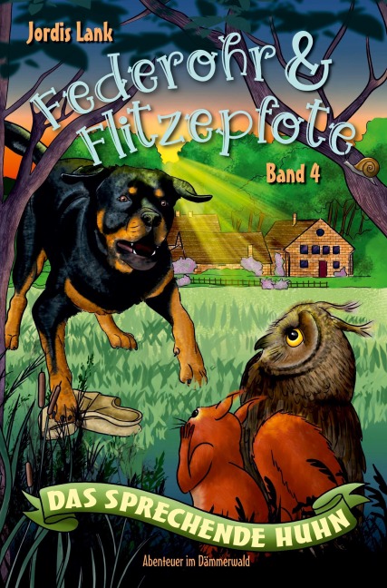 Federohr und Flitzepfote - Das sprechende Huhn - Jordis Lank