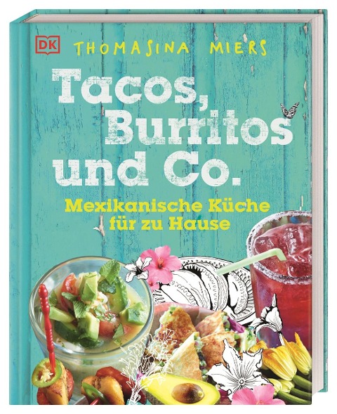 Tacos, Burritos und Co. - Thomasina Miers
