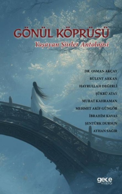 Gönül Köprüsü - Osman Akcay