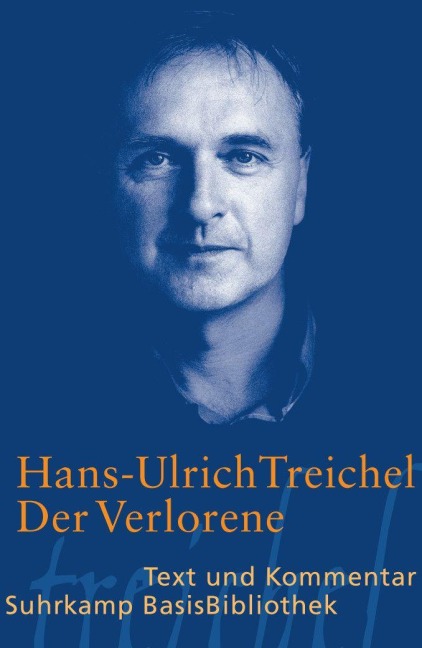 Der Verlorene. Text und Kommentar - Hans-Ulrich Treichel