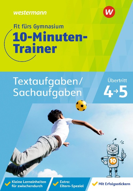 Fit fürs Gymnasium - Der 10-Minuten-Trainer. Übertritt 4 / 5 Mathematik Textaufgaben/Sachaufgaben - Tanja Blumberg