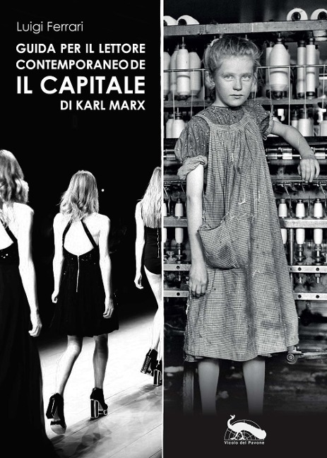 Guida per il lettore contemporaneo de «Il capitale» di Karl Marx - Luigi Ferrari