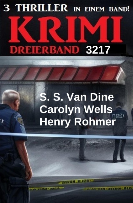 Krimi Dreierband 3217 - Henry Rohmer, S. S. Van Dine, Carolyn Wells
