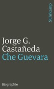 Cover-Bild zum Titel 'Che Guevara' von 'Jorge G Castaneda'