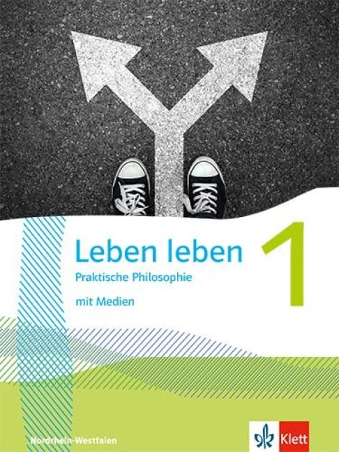Leben leben 1. Praktische Philosophie. Ausgabe Nordrhein-Westfalen - 