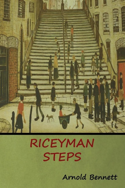 Riceyman Steps - Arnold Bennett