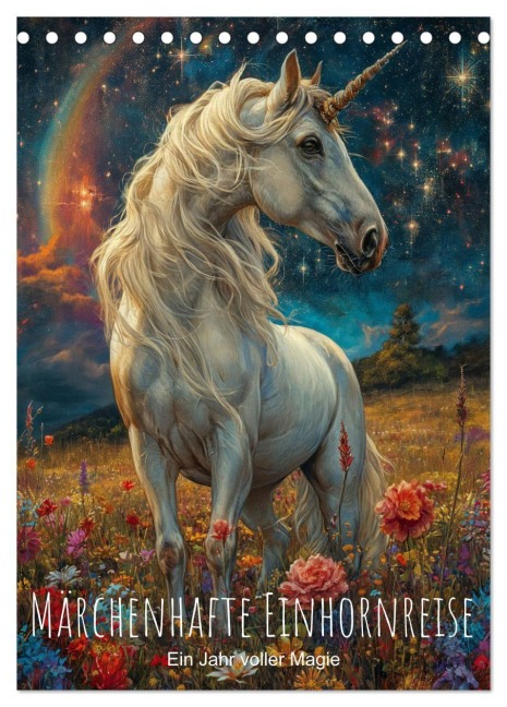 Märchenhafte Einhornreise - Ein Jahr voller Magie (Tischkalender 2027 DIN A5 hoch), CALVENDO Monatskalender - Artefacti