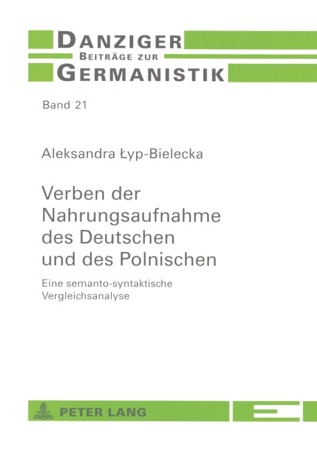 Verben der Nahrungsaufnahme des Deutschen und des Polnischen - Aleksandra Lyp-Bielecka