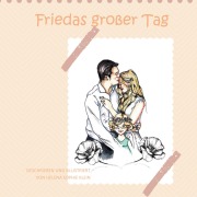Cover-Bild zum Titel 'Friedas großer Tag' von 'Helena Sophie Klein'