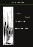 Cover-Bild zum Titel 'La rue de Jérusalem' von 'Paul Feval'