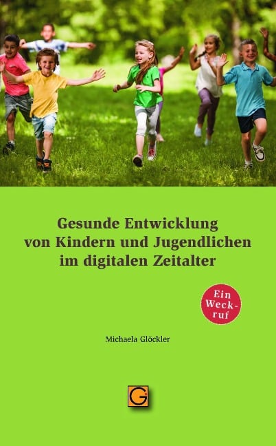 Gesunde Entwicklung von Kindern und Jugendlichen im digitalen Zeitalter - Michaela Glöckler