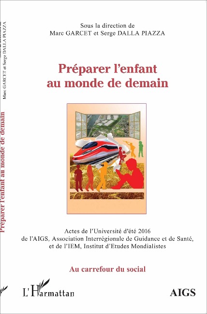 Préparer l'enfant au monde de demain - Serge Dalla Piazza, Marc Garcet