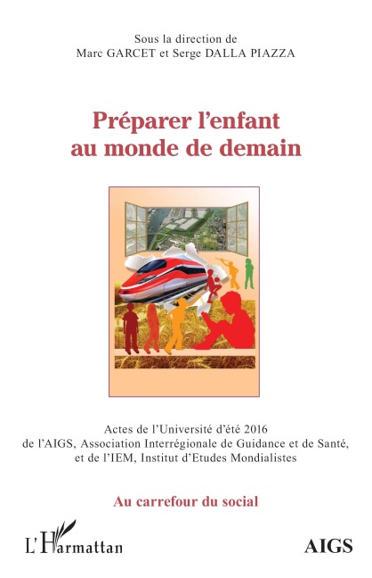 Préparer l'enfant au monde de demain - Serge Dalla Piazza, Marc Garcet