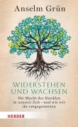 Cover-Bild zum Titel 'Widerstehen und Wachsen' von 'Anselm Grün OSB'