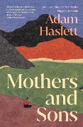 Cover-Bild zum Titel 'Mothers and Sons' von 'Adam Haslett'