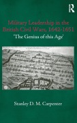 Cover-Bild zum Titel 'Military Leadership in the British Civil Wars, 1642-1651' von 'Stanley D. M. Carpenter'