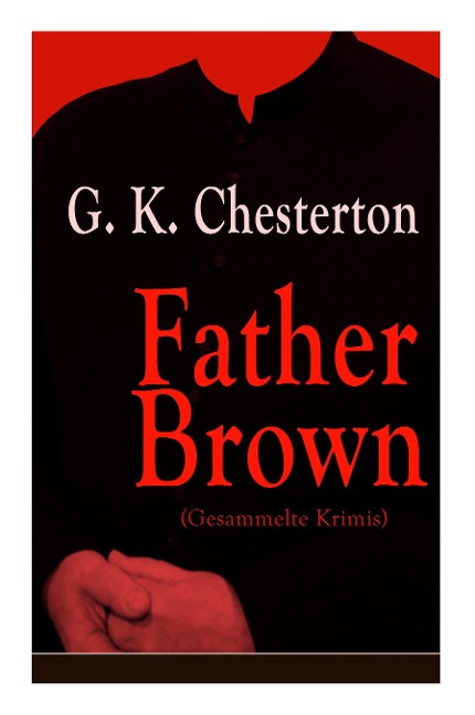 Father Brown (Gesammelte Krimis) - G K Chesterton