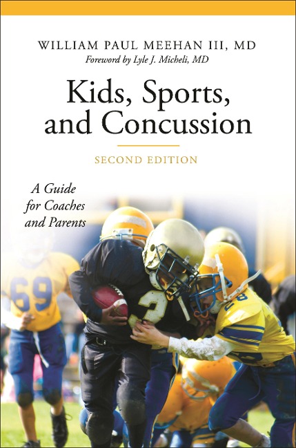 Kids, Sports, and Concussion - William Paul Meehan Iii