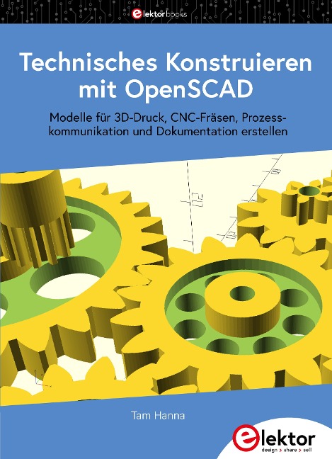 Technisches Konstruieren mit OpenSCAD - Tam Hanna