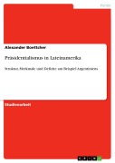 Cover-Bild zum Titel 'Präsidentialismus in Lateinamerika' von 'Alexander Boettcher'