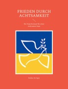 Cover-Bild zum Titel 'Frieden durch Achtsamkeit' von 'Baldur Airinger'