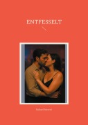 Entfesselt - Rafaael Moretti