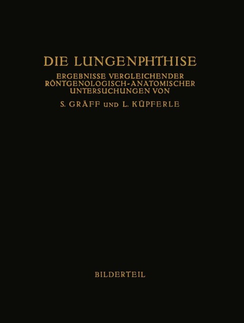 Die Lungenphthise - Siegfried Gräff, Leopold Küpferle