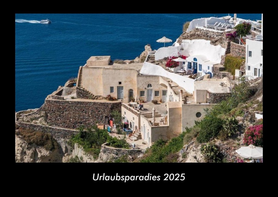 Urlaubsparadies 2025 Fotokalender DIN A3 - Tobias Becker
