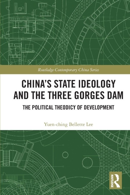 China's State Ideology and the Three Gorges Dam - Yuen-Ching Bellette Lee