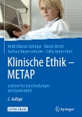 Klinische Ethik - METAP - Heidi Albisser Schleger, Marcel Mertz, Barbara Meyer-Zehnder, Stella Reiter-Theil