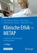 Cover-Bild zum Titel 'Klinische Ethik - METAP' von 'Heidi Albisser Schleger, Marcel Mertz, Barbara Meyer-Zehnder, Stella Reiter-Theil'