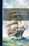 Cover-Bild zum Titel 'The Maritime Monthly; Volume 1' von 'Anonymous'