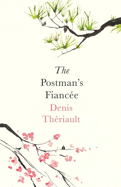 The Postman's Fiancée - Denis Thériault
