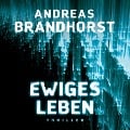 Cover-Bild zum Titel 'Ewiges Leben' von 'Andreas Brandhorst'