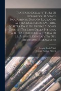 Cover-Bild zum Titel 'Trattato Della Pittura Di Lionardo Da Vinci, Nouamente Dato In Luce, Con La Vita Dell'istesso Autore, Scritta Da R. Du Fresne. Si Sono Giunti I Tre Li' von 'Leonardo Da Vinci'