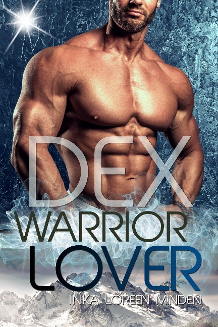 Dex - Warrior Lover 16 - Inka Loreen Minden